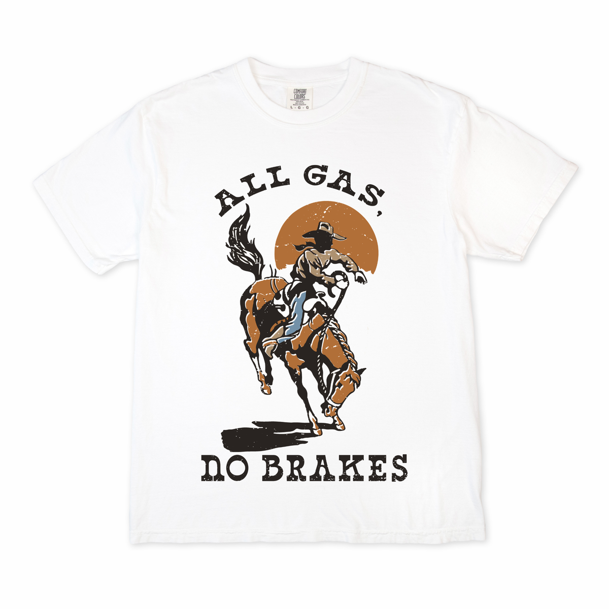 All Gas No Brakes Tee