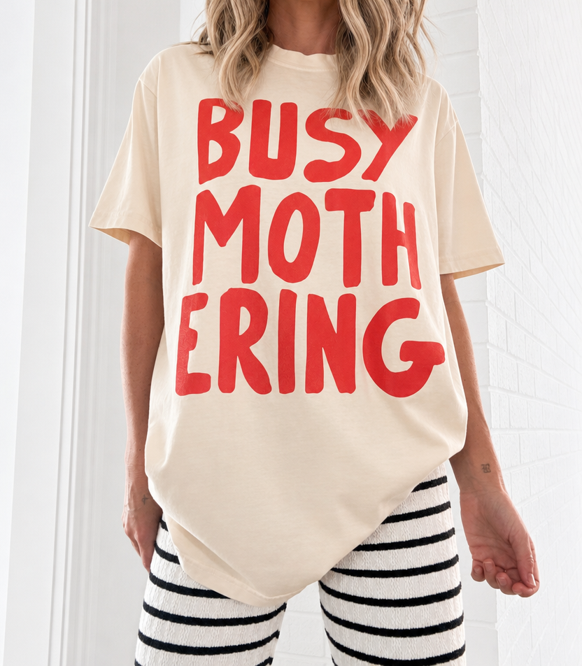 Busy Mothering Tee