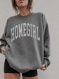 Homegirl Sweatshirt