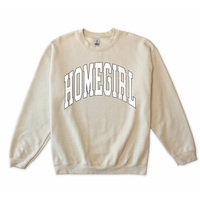 Homegirl Sweatshirt