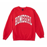 Homegirl Sweatshirt
