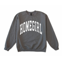 Homegirl Sweatshirt