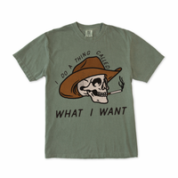 I Do a Thing Called What I Want Tee