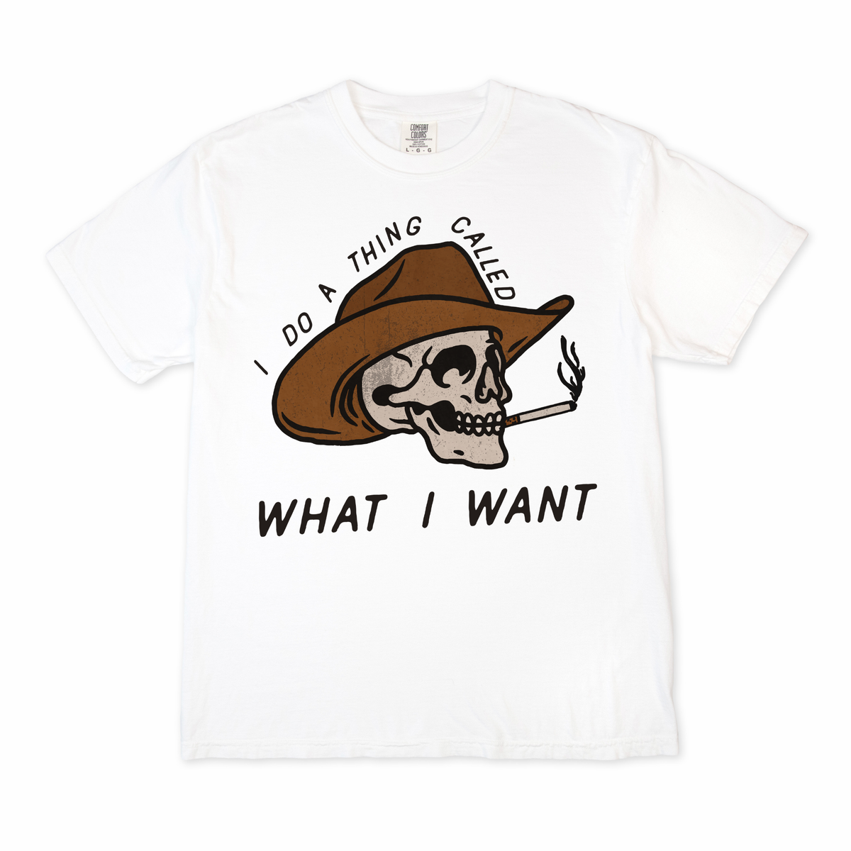 I Do a Thing Called What I Want Tee