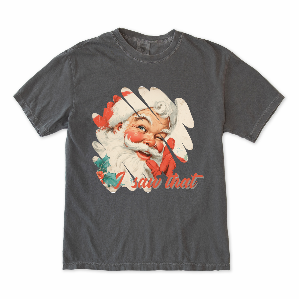 I Saw That Santa Tee