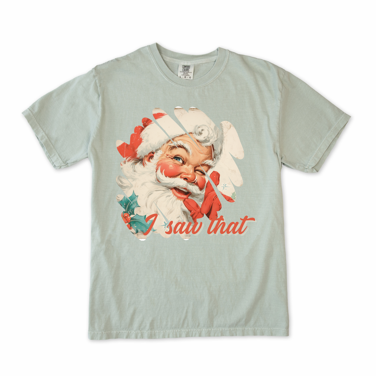 I Saw That Santa Tee