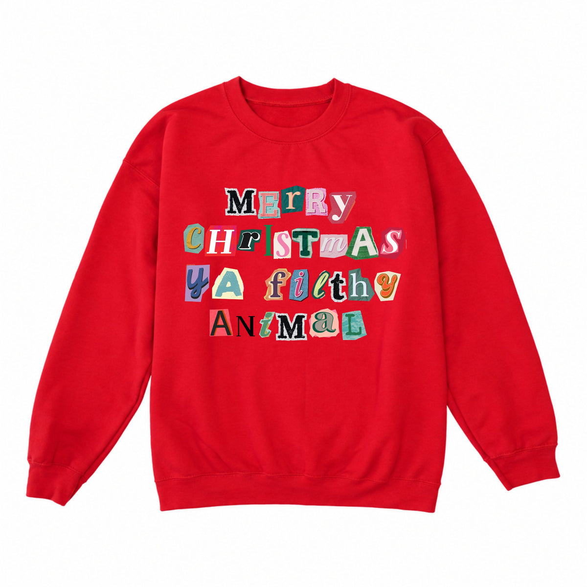 Merry Christmas Ya Filthy Animal Crewneck