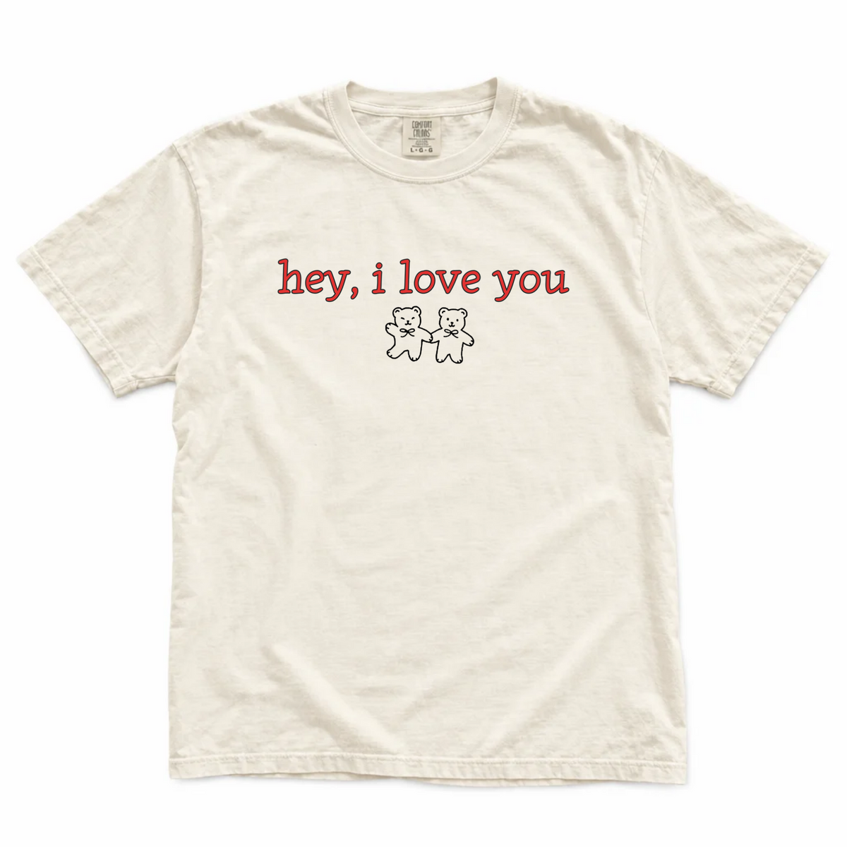 Hey, I Love You Tee