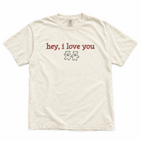 Hey, I Love You Tee