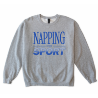 Napping is my Favorite Sport Sweatshirt