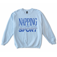 Napping is my Favorite Sport Sweatshirt