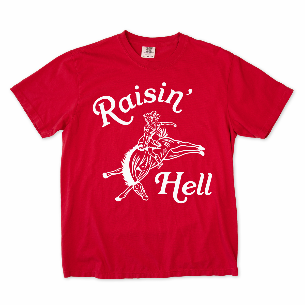 Raisin' Hell Cowgirl Tee