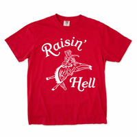 Raisin' Hell Cowgirl Tee