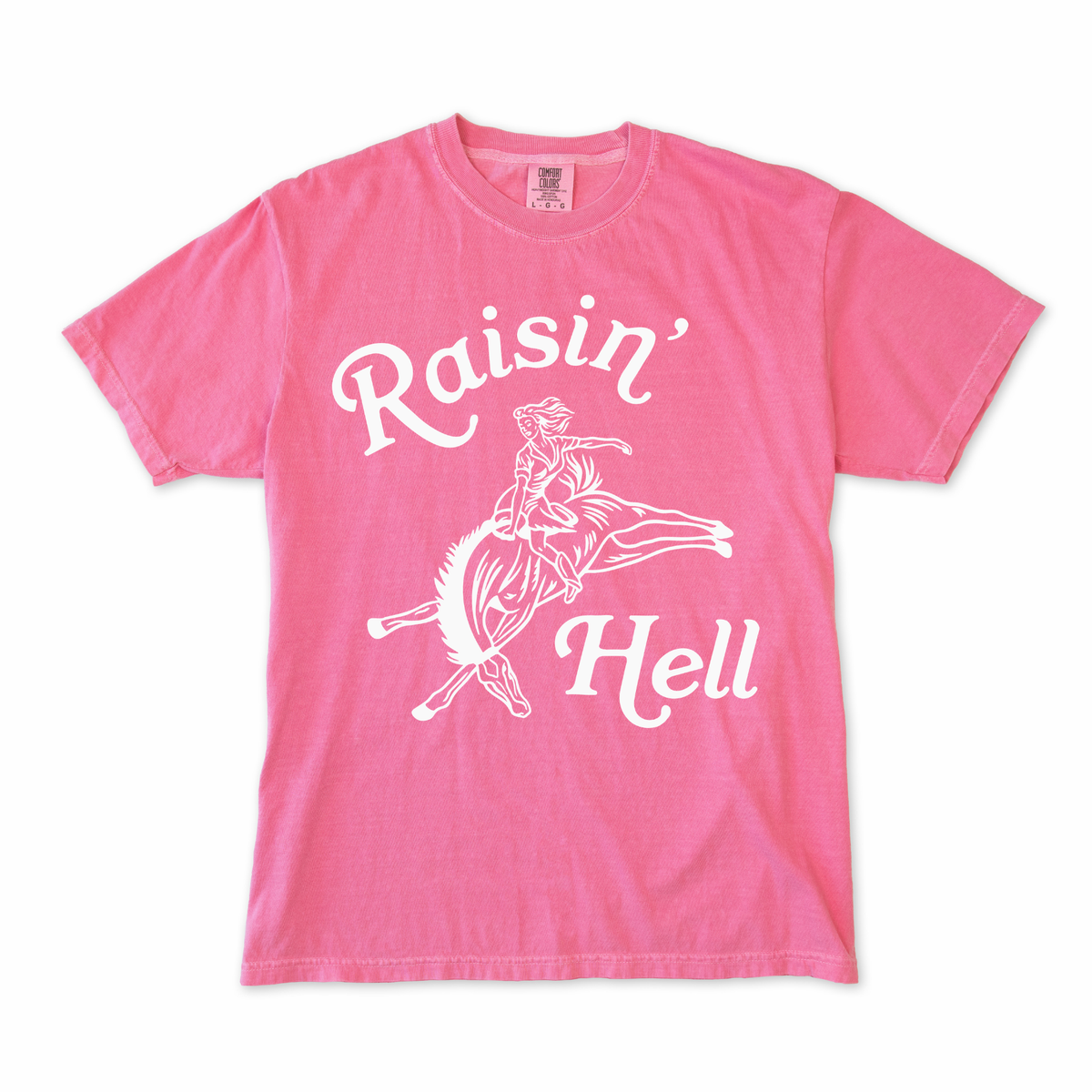 Raisin' Hell Cowgirl Tee