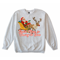Santa Claus is Coming to Town Sweatshirt