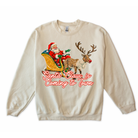 Santa Claus is Coming to Town Sweatshirt