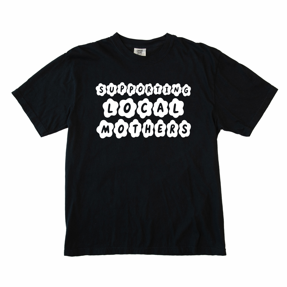 Supporting Local Mothers Tee