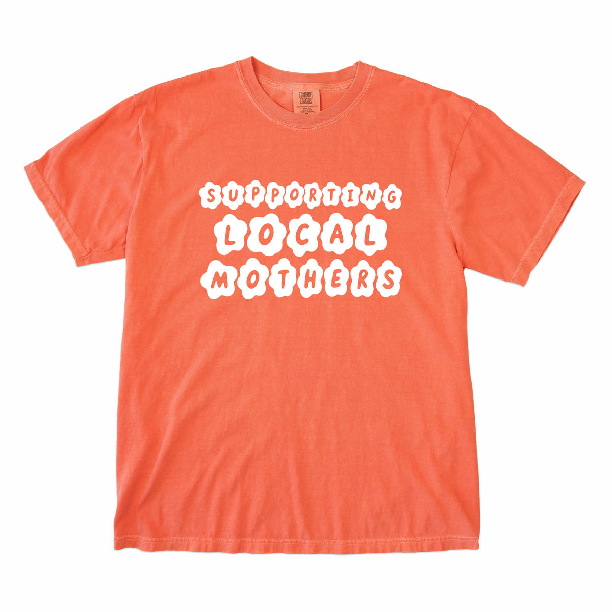 Supporting Local Mothers Tee