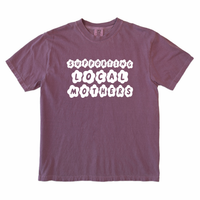 Supporting Local Mothers Tee