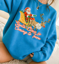 Santa Claus is Coming to Town Sweatshirt