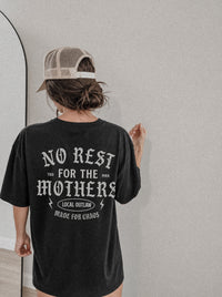 No Rest for the Mothers Tee