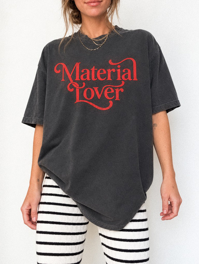 Material Lover Tee